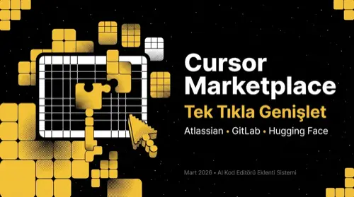 Cursor Marketplace: AI Kod Editörünüzü Tek Tıkla Genişletin